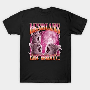 Lesbians Eat What? Cat Meme T-Shirt